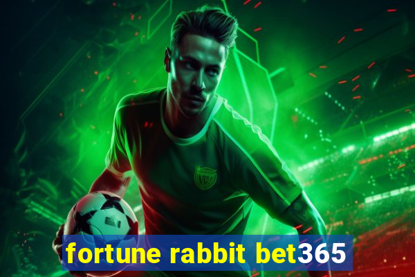 fortune rabbit bet365